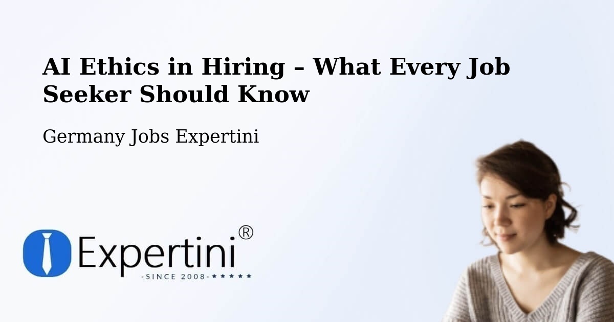 AI Ethics in Recruitment & Hiring – Morbach - Morbach, Germany Jobs Expertini