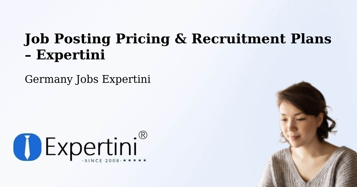 Job Posting Pricing & Recruitment Plans – Morbach - Morbach, Germany Jobs Expertini